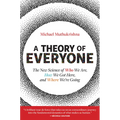 A Theory of Everyone: The New Science of Who We Are, How We Got Here, and Where We're Going