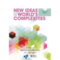 New Ideas on the World's Complexities