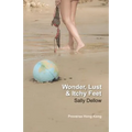 Wonder, Lust & Itchy Feet