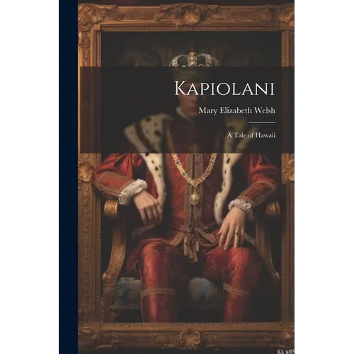 Kapiolani: A Tale of Hawaii