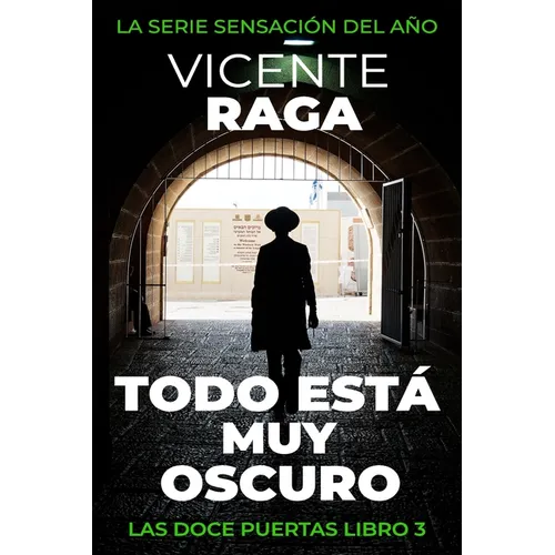 Todo está muy oscuro: Las doce puertas parte III