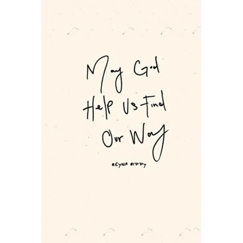 May God Help Us Find Our Way