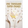 One Thousand Paper Cranes: The Story of Sadako and the Children's Peace Statue