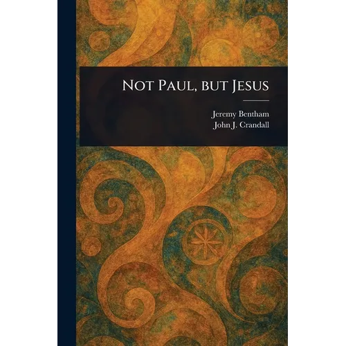 Not Paul, but Jesus
