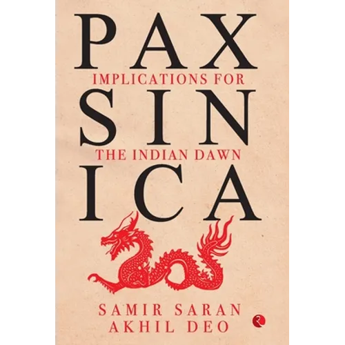 Pax Sinica: Implications for the Indian Dawn