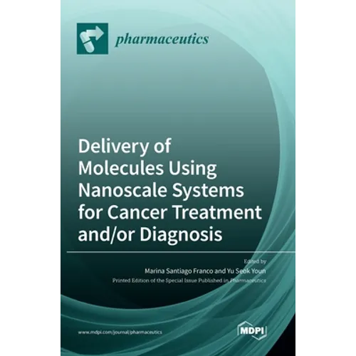 Delivery of Molecules Using Nanoscale Systems for Cancer Treatment and/or Diagnosis