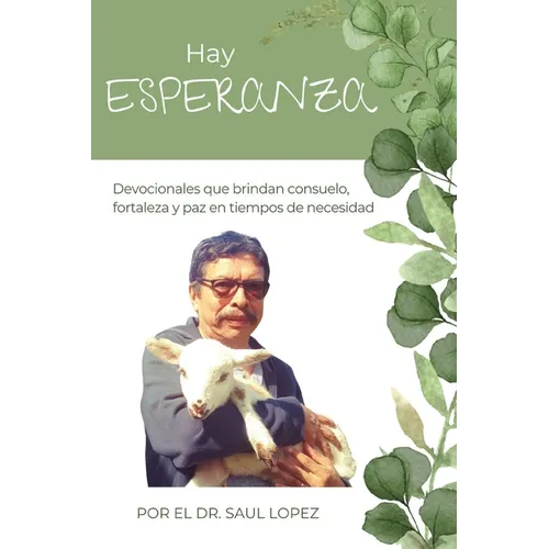 Hay ESPERANZA: Devocionales que brindan consuelo, fortaleza y paz en tiempos de necesidad