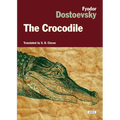The Crocodile: A Forgotten Gem of Russian Satire by the Author of Crime and Punishment