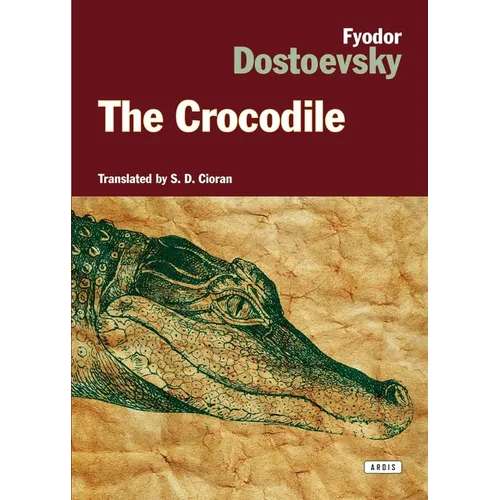 The Crocodile: A Forgotten Gem of Russian Satire by the Author of Crime and Punishment