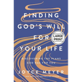 Finding God's Will for Your Life: Discovering the Plans God Has for You