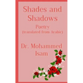 Shades and Shadows: Poetry translated from Arabic