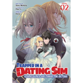 Trapped in a Dating Sim: Otome Games Are Tough for Us, Too! (Light Novel) Vol. 2