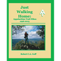 Just Walking Home: Appalachian Trail Hikes 1996-2013 rev2
