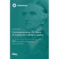 Commemorating 150 Years of Justus von Liebig's Legacy