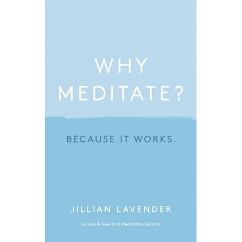 Why Meditate? Because It Works