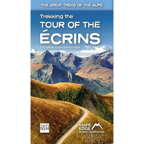 Tour of the Ecrins National Park (Gr54): Real Ign Maps 1:25,000