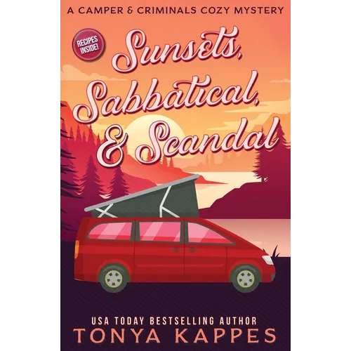 Sunsets, Sabbatical and Scandal: A Camper and Criminals Cozy Mystery Series Book 10