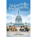 The Good, The Bad, & The Hope We Have: A Treasury of Useful Quotations