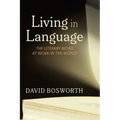 Living in Language: The Literary Word at Work in the World