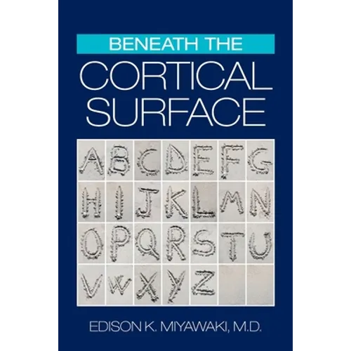Beneath the Cortical Surface