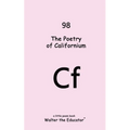 The Poetry of Californium