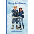 Skating Into Forever
