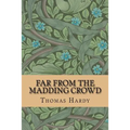 Far from the Madding Crowd