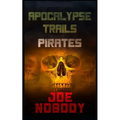 Apocalypse Trails: Pirates