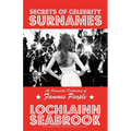Secrets of Celebrity Surnames: An Onomastic Dictionary of Famous People