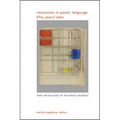 "Revolution in Poetic Language" Fifty Years Later: New Directions in Kristeva Studies