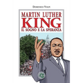 Martin Luther King. Il sogno e la speranza