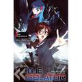 The Isolator, Vol. 5 (Light Novel): The Liquidizer