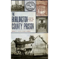 The Burlington County Prison: Stories from the Stones