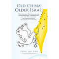 Old China, Older Israel: The Chinese Republican and Noncommunist Commentary on the Declaration of Independence of the State of Israel