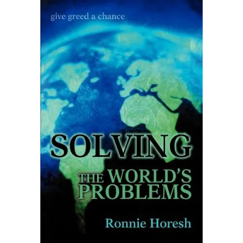 Solving the world's problems: give greed a chance
