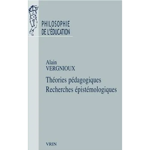 Theories Pedagogiques Recherches Epistemologiques