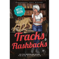 Tracks and Flashbacks: Paranormal Cozy Mystery