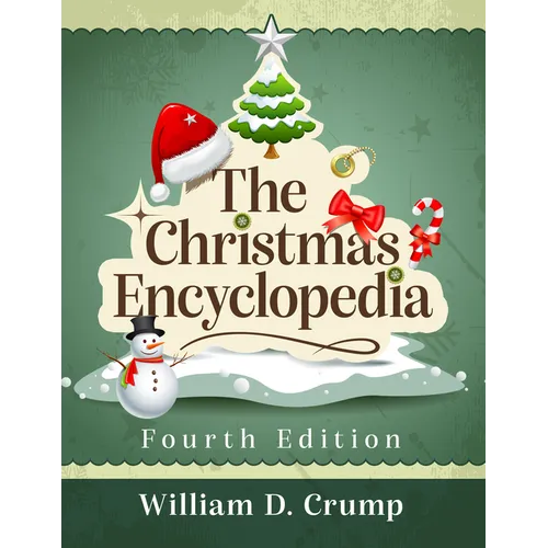 The Christmas Encyclopedia, 4th Ed.