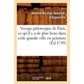 Voyage Pittoresque de Paris, CE Qu'il Y a de Plus Beau Dans Cette Grande Ville En Peinture (Éd.1749)
