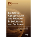 Elemental Concentration and Pollution in Soil, Water, and Sediment