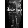 Slender Man: short Horror stories