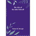 The Life of Sir John Falstaff