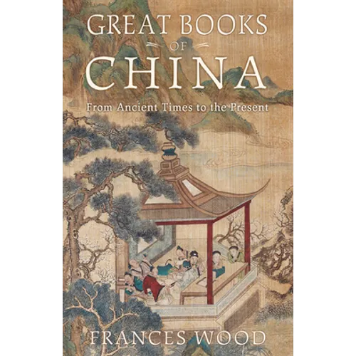 Great Books of China: From Ancient Times to the Present