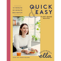 Deliciously Ella Making Plant-Based Quick and Easy: 10-Minute Recipes, 20-Minute Recipes, Big Batch Cooking