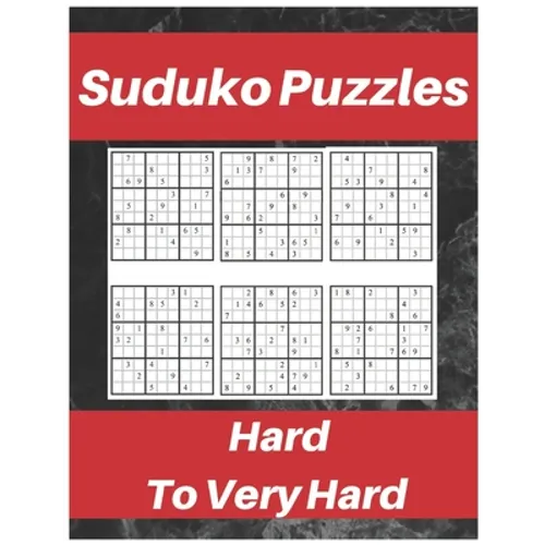 Sudoku Puzzles Hard To Very Hard.: Puzzle Book For Adult, Contains Challenging Sudoku Puzzles With Answers.