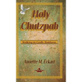 Holy Chutzpah: Walking in Godly Boldness