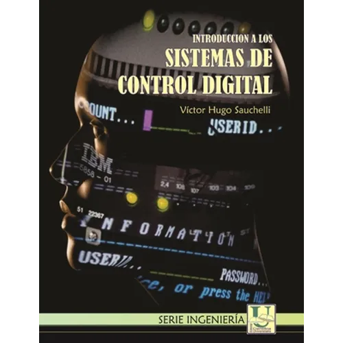 Introducción a los sistemas de Control Digital: Serie Ingeniería