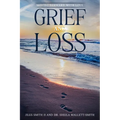 Grief and Loss: Moving Forward with Love