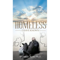 Homeless I Have Known