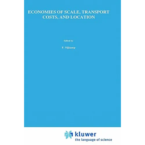 Economies of Scale, Transport Costs and Location: Studies in Applied Regional Science Series